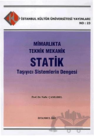 Mimarlıkta Teknik Mekanik Statik Taşıyıcı Sistemlerin Dengesi