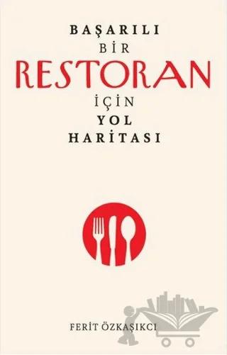 Başarılı Bir Restoran İçin Yol Haritası