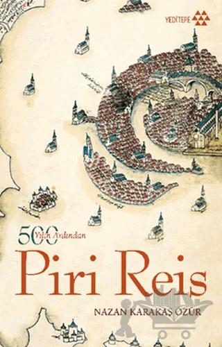 500 Yılın Ardından Piri Reis