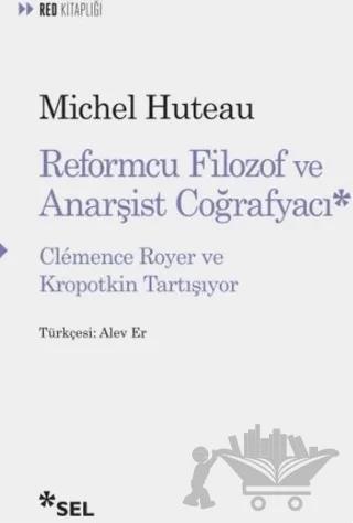 Reformcu Filozof ve Anarşist Coğrafyacı
