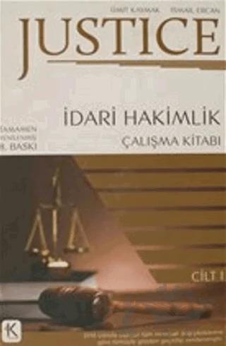 Justice İdari Hakimlik Çalışma Kitabı 1.Cilt 2018