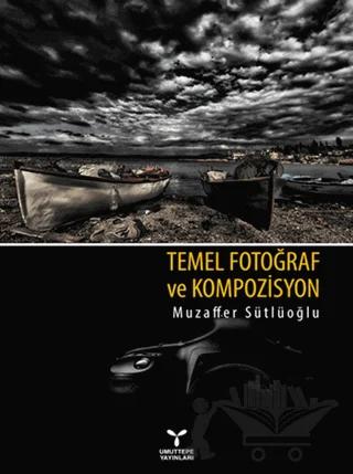 Temel Fotoğraf ve Kompozisyon