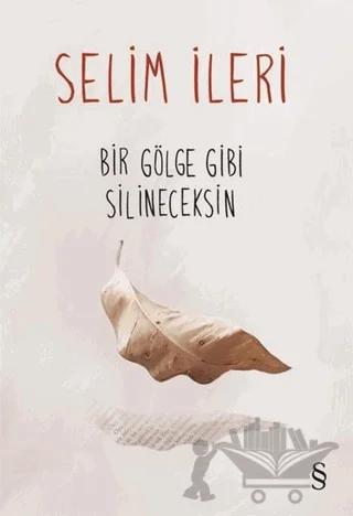 Bir Gölge Gibi Silineceksin