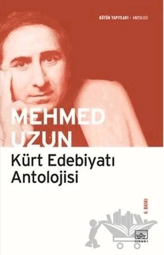 Kürt Edebiyatı Antolojisi – Mehmed Uzun – İthaki Yayınları kitap kapağı