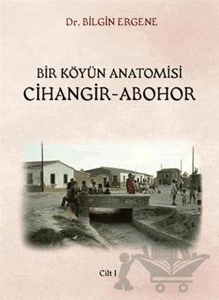 Bir Köyün Anatomisi Cihangir - Abohor Cilt: 1