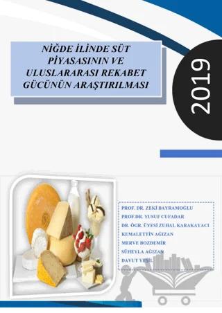 Niğde İlinde Süt Piyasasının ve Uluslararası Rekabet Gücünün Araştırılması
