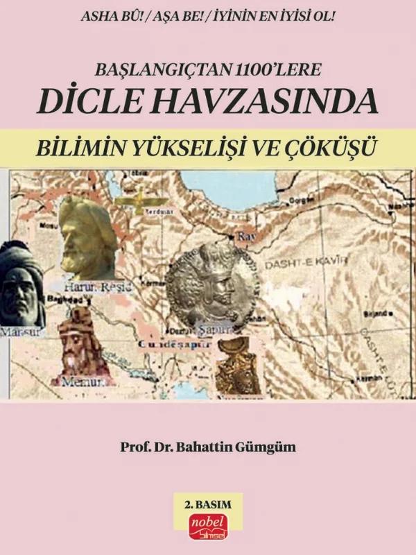 Başlangıçtan 1100’lere Dicle Havzası’nda Bilimin Yükselişi ve Çöküşü