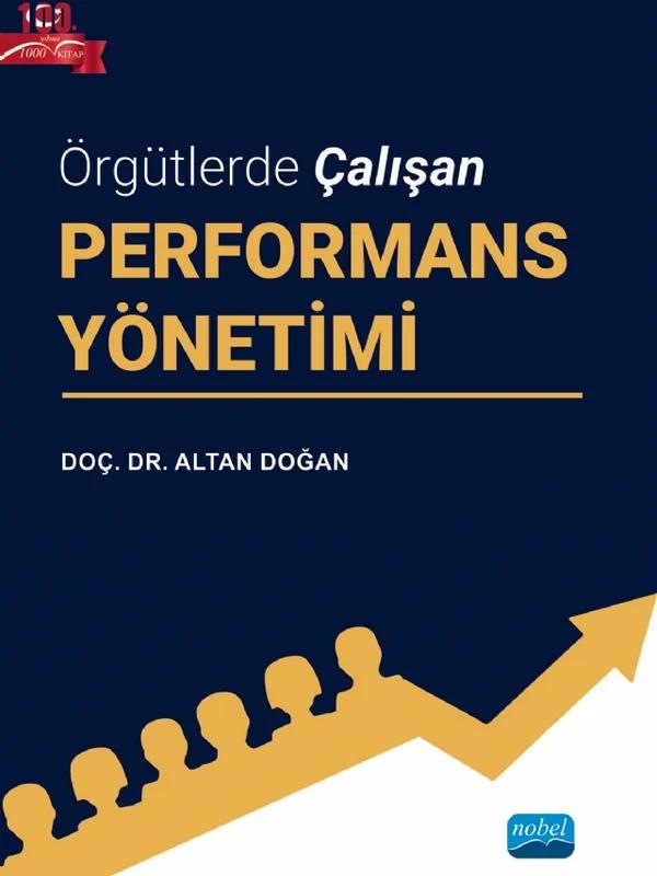 Örgütlerde Çalışan PERFORMANS YÖNETİMİ