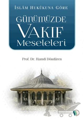 Günümüzde Vakıf Meseleleri