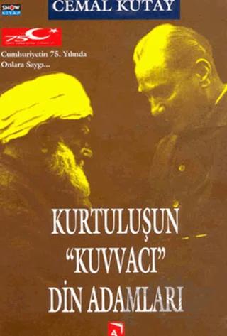 Kurtuluşun "Kuvvacı" Din Adamları