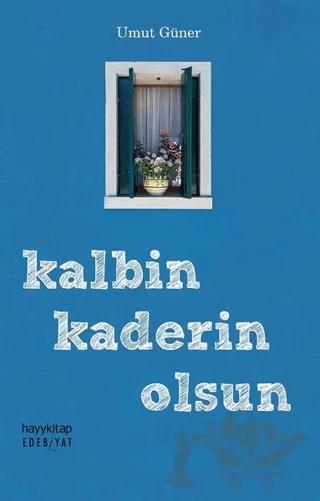 Kalbin Kaderin Olsun
