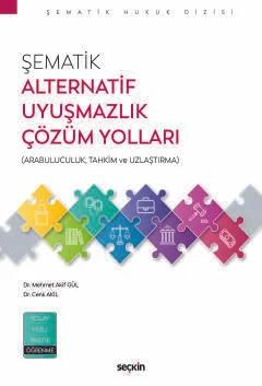 Şematik Alternatif Uyuşmazlık Çözüm Yolları (Arabuluculuk, Tahkim ve Uzlaştırma)