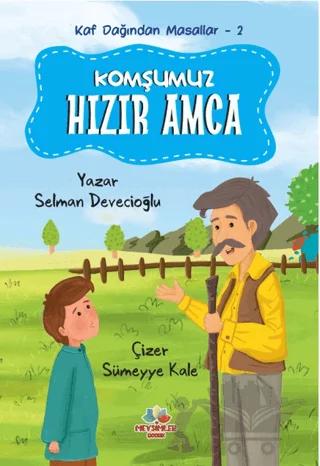 Kaf Dağından Masallar 2 - Komşumuz Hızır Amca
