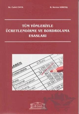 Tüm Yönleriyle Ücretlendirme ve Bordrolama Esasları