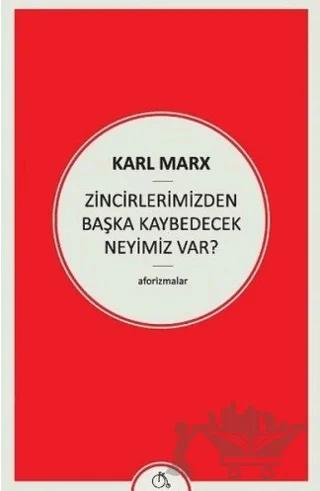 Zincirlerimizden Başka Kaybedecek Neyimiz Var?