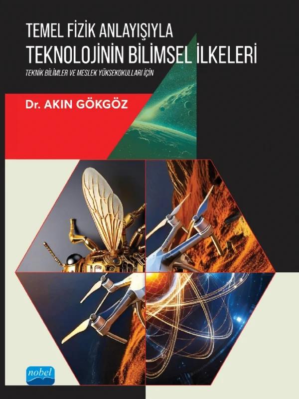 Temel Fizik Anlayışıyla TEKNOLOJİNİN BİLİMSEL İLKELERİ