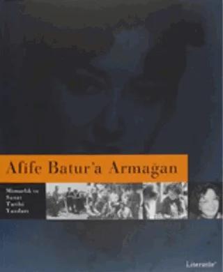 Afife Batur’a Armağan