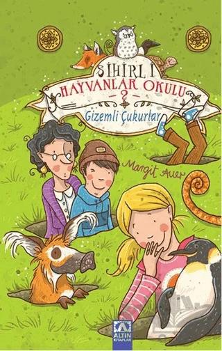 Sihirli Hayvanlar Okulu 2 : Gizemli Çukurlar