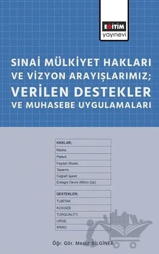 Sınai Mülkiyet Hakları ve Vizyon Arayışlarımız; Verilen Destekler ve Muhasebe Uygulamaları