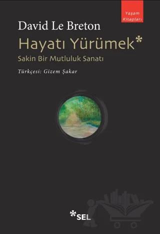 Hayatı Yürümek: Sakin Bir Mutluluk Sanatı