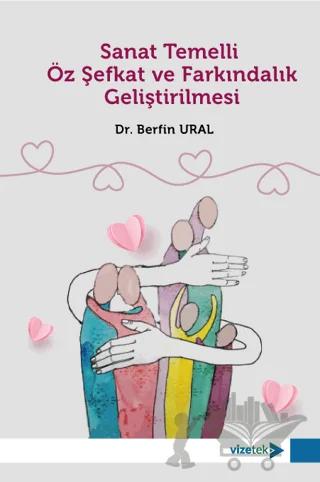 Sanat Temelli Öz Şefkat ve Farkındalık Geliştirilmesi