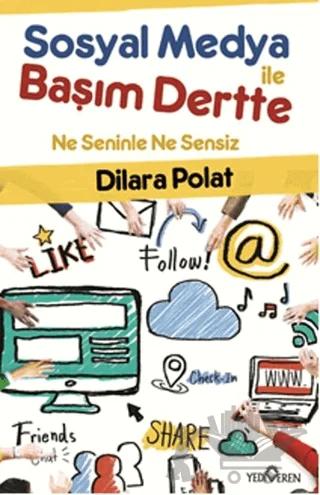 Sosyal Medya İle Başım Dertte