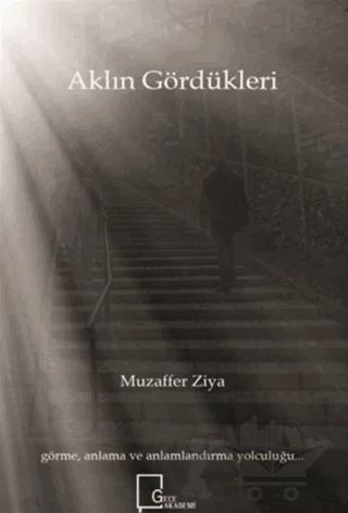 Aklın Gördükleri