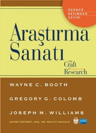 ARAŞTIRMA SANATI - The Craft of Research – Wayne C. Booth - Gregory G. Colomb - Joseph M. Williams – Nobel Akademik Yayıncılık kitap kapağı