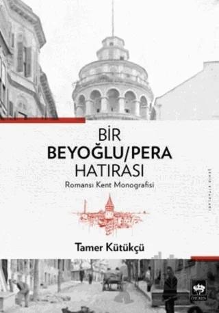 Bir Beyoğlu-Pera Hatırası