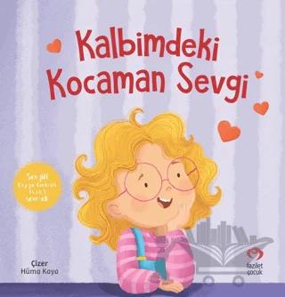Kalbimdeki Kocaman Sevgi