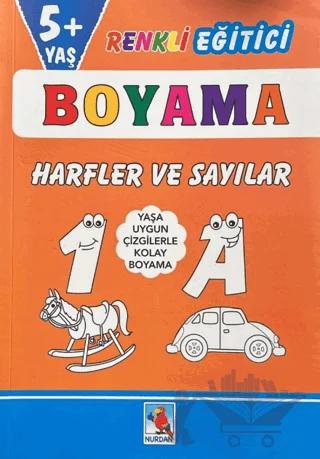 Renkli Eğitici Boyama - 5+ Yaş Harfler ve Sayılar