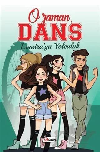 O Zaman Dans - Londra'ya Yolculuk (Ciltsiz)