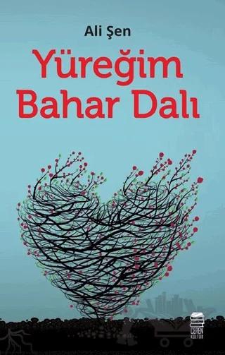 Yüreğim Bahar Dalı – Ali Şen – Ceren Kitap kitap kapağı