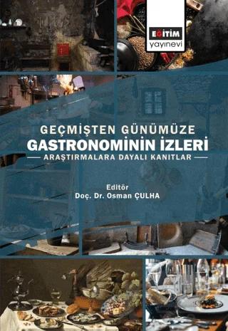 Geçmişten Günümüze Gastronominin İzleri