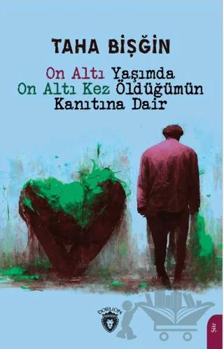 On Altı Yaşımda On Altı Kez Öldüğümün Kanıtına Dair