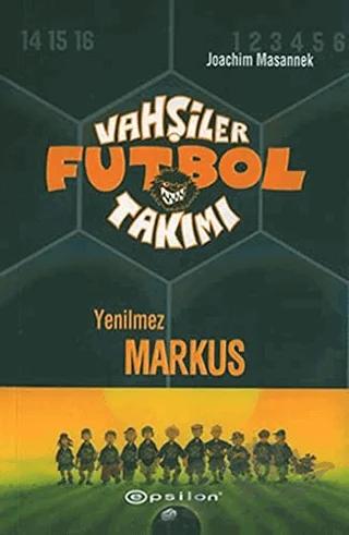 Vahşiler Futbol Takımı 13 Yenilmez Markus