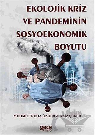 Ekolojik Kriz Ve Pandeminin Sosyoekonomik Boyutu