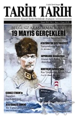 Tarih Tarih Dergisi Sayı: 1 Nisan 2015