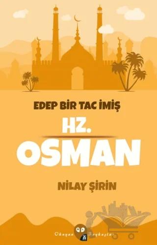 Edep Bir Tac İmiş Hz. Osman