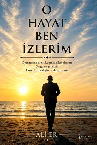O Hayat Ben İzlerim