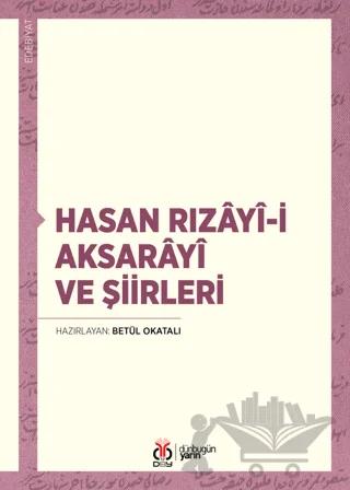 Hasan Rızayi-i Aksarayî ve Şiirleri