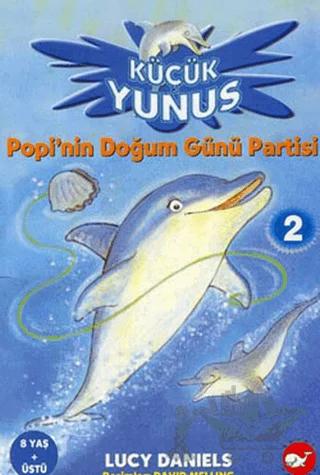 Küçük Yunus 2 Popi’nin Doğum Günü Partisi