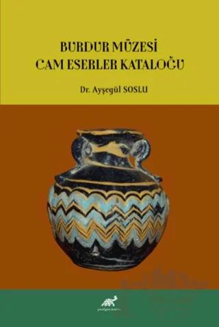 Burdur Müzesi Cam Eserler Kataloğu