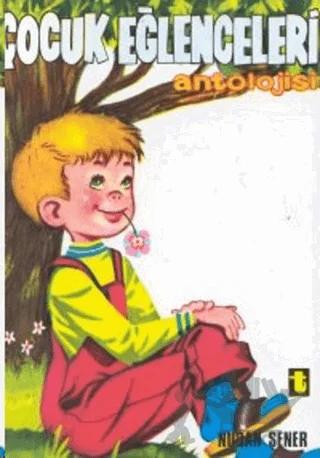 Çocuk Eğlenceleri Antolojisi
