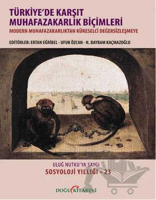 Türkiye'de Karşıt Muhafazakarlık Biçimleri (Ciltli)