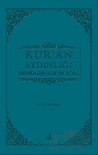 Kur'an Aydınlığı Kronolojik Kur'an Meali (Orta Boy)
