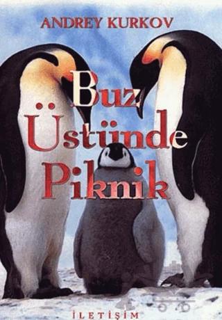 Buz Üstünde Piknik – Andrey Kurkov – İletişim Yayınevi kitap kapağı