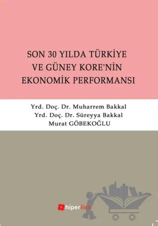 Son 30 Yılda Türkiye ve Güney Kore’nin Ekonomik Performansı