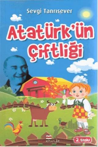 Atatürk’ün Çiftliği – Sevgi Tanrısever – Bizim Kitaplar Yayınevi kitap kapağı