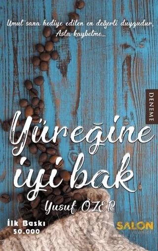 Yüreğine İyi Bak